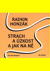 Strach a úzkost a jak na ně / Radkin Honzák