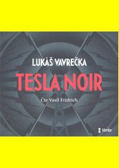 Tesla Noir / Lukáš Vavrečka