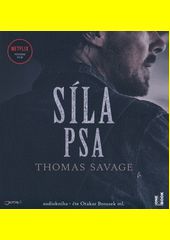 Síla psa / Thomas Savage