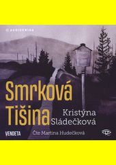 Smrková Tišina / Kristýna Sládečková