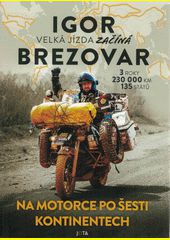Na motorce po šesti kontinentech 