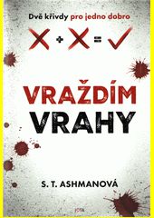 Vraždím vrahy