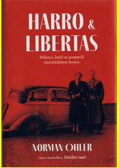 Harro a Libertas: příběh lásky a vzdoru
